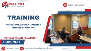 TRAINING ASPEK HUKUM DAN JAMINAN KREDIT SINDIKASI