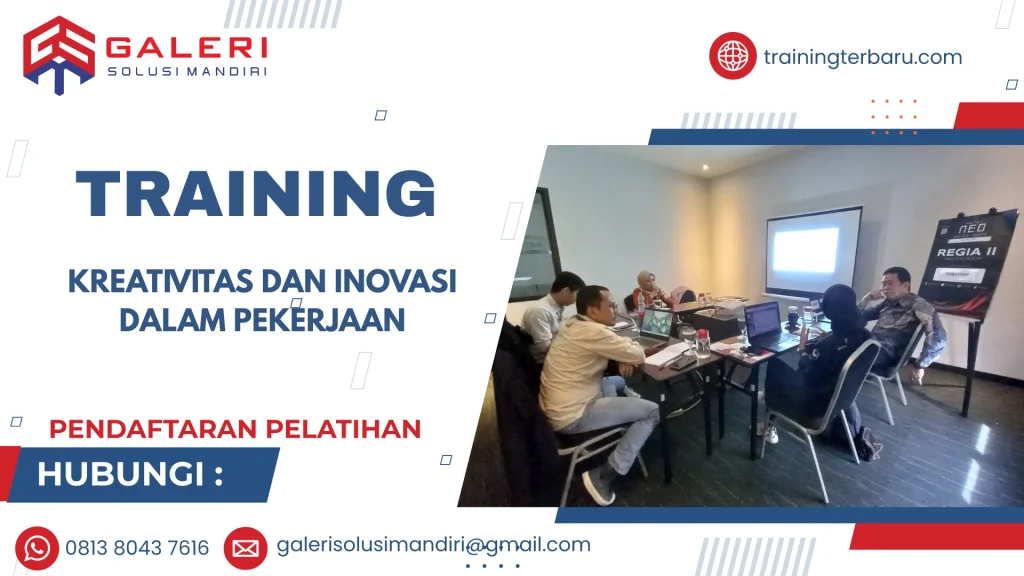 TRAINING KREATIVITAS DAN INOVASI DALAM PEKERJAAN