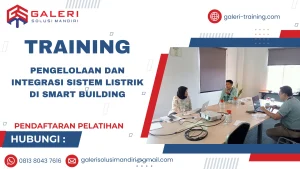 TRAINING PENGELOLAAN DAN INTEGRASI SISTEM LISTRIK DI SMART BUILDING