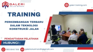 TRAINING PERKEMBANGAN TERBARU DALAM TEKNOLOGI KONSTRUKSI JALAN