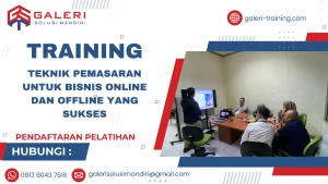 TRAINING TEKNIK PEMASARAN UNTUK BISNIS ONLINE DAN OFFLINE YANG SUKSES