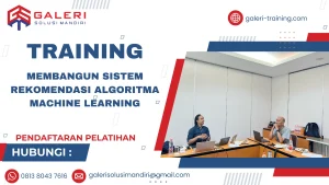 TRAINING MEMBANGUN SISTEM REKOMENDASI ALGORITMA MACHINE LEARNING