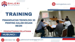 TRAINING PEMANFAATAN TEKNOLOGI 3D PRINTING DALAM DESAIN MESIN
