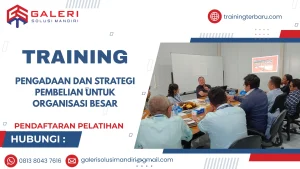TRAINING PENGADAAN DAN STRATEGI PEMBELIAN UNTUK ORGANISASI BESAR