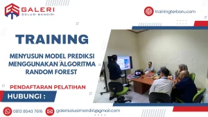 TRAINING MENYUSUN MODEL PREDIKSI MENGGUNAKAN ALGORITMA RANDOM FOREST