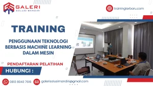 TRAINING PENGGUNAAN TEKNOLOGI BERBASIS MACHINE LEARNING DALAM MESIN