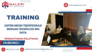 TRAINING SISTEM MESIN TERINTEGRASI DENGAN TEKNOLOGI BIG DATA