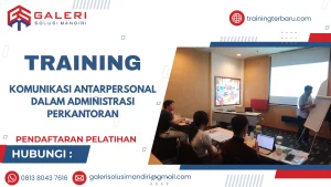 TRAINING KOMUNIKASI ANTARPERSONAL DALAM ADMINISTRASI PERKANTORAN