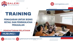 TRAINING PEMASARAN UNTUK BISNIS RETAIL DAN PENINGKATAN PENJUALAN