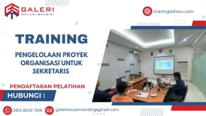 TRAINING PENGELOLAAN PROYEK ORGANISASI UNTUK SEKRETARIS
