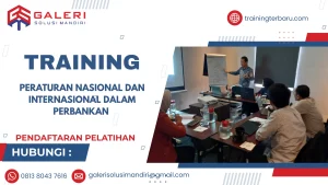 TRAINING PERATURAN NASIONAL DAN INTERNASIONAL DALAM PERBANKAN