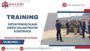 TRAINING SISTEM PENGELOLAAN ENERGI DALAM PROYEK KONSTRUKSI