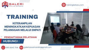 TRAINING KETERAMPILAN MENINGKATKAN KEPUASAN PELANGGAN MELALUI EMPATI