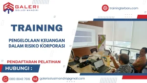 TRAINING PENGELOLAAN KEUANGAN DALAM RISIKO KORPORASI