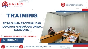 TRAINING PENYUSUNAN PROPOSAL DAN LAPORAN PENAWARAN UNTUK SEKRETARIS