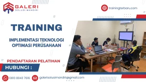 TRAINING IMPLEMENTASI TEKNOLOGI OPTIMASI PERUSAHAAN