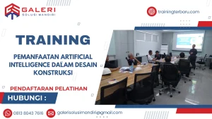 TRAINING PEMANFAATAN ARTIFICIAL INTELLIGENCE DALAM DESAIN KONSTRUKSI