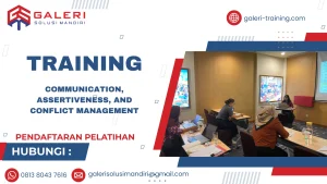 TRAINING COMMUNICATION, ASSERTIVENESS, AND CONFLICT MANAGEMENT