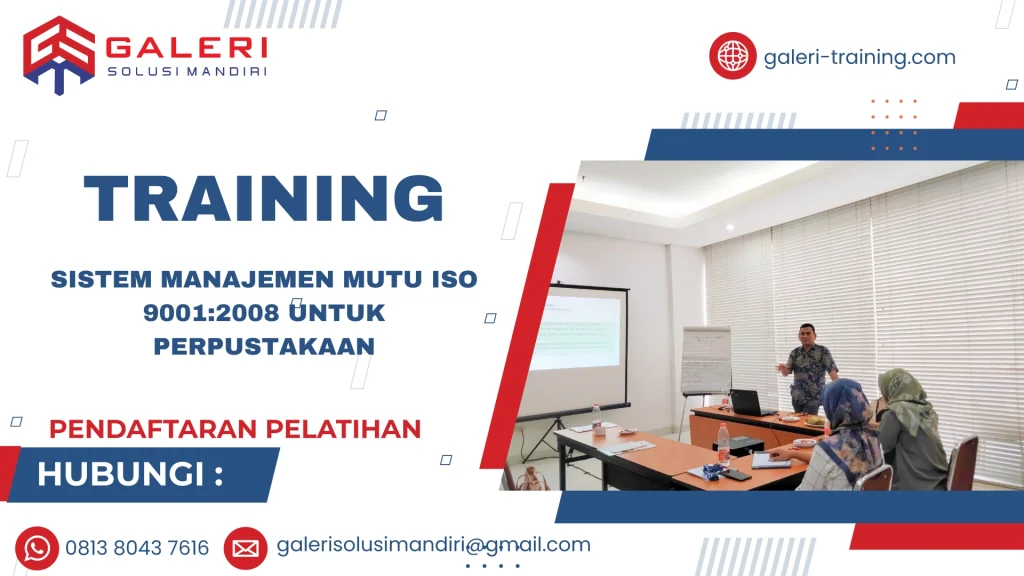 TRAINING SISTEM MANAJEMEN MUTU ISO 90012008 UNTUK PERPUSTAKAAN