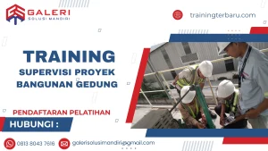 TRAINING SUPERVISI PROYEK BANGUNAN GEDUNG