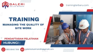 TRAINING MANAGING THE QUALITY OF SITE WORK