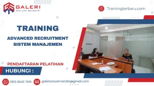 TRAINING ADVANCED RECRUITMENT SISTEM MANAJEMEN