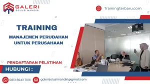TRAINING MANAJEMEN PERUBAHAN UNTUK PERUSAHAAN