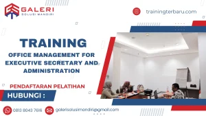 TRAINING OFFICE MANAGEMENT FOR EXECUTIVE SECRETARY AND ADMINISTRATION